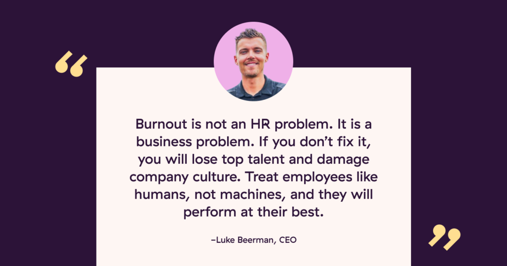 Luke Beerman quote on employee burnout